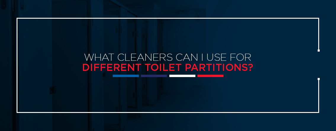What Cleaners Can I Use for Different Toilet Partitions?