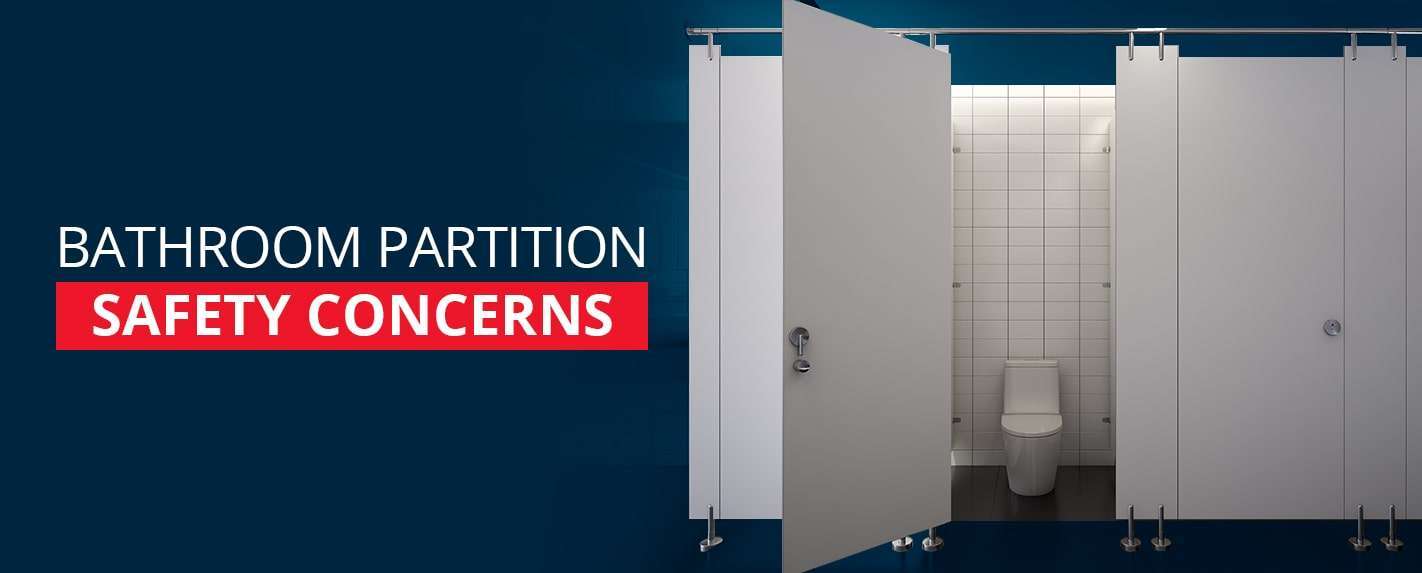 bathroom partition safety concerns