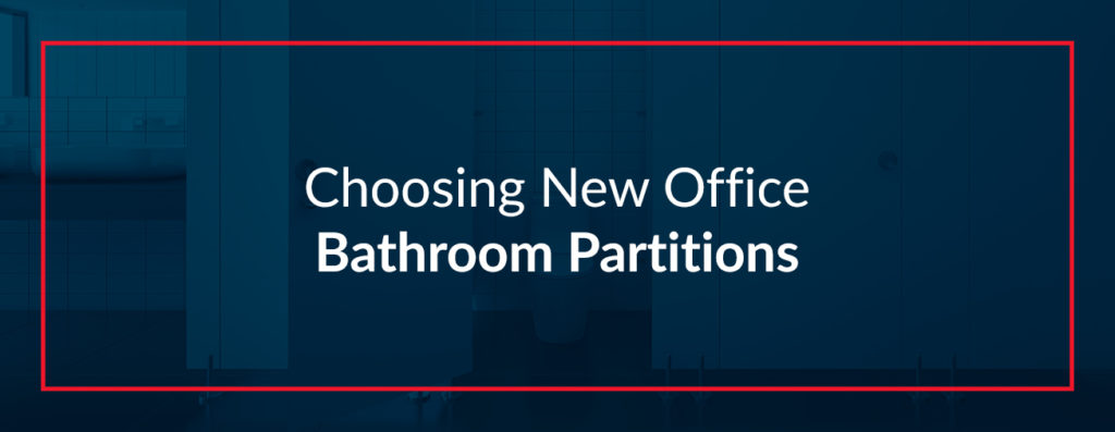 Choosing New Office Bathroom Partitions