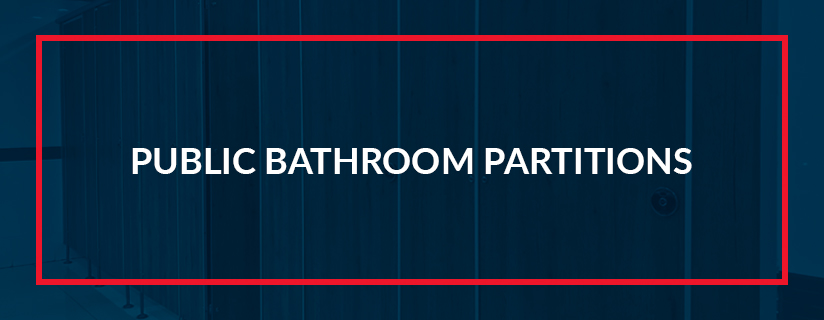 Factors to Consider When Selecting a Commercial Bathroom Partition